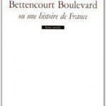 « Bettencourt Boulevard ou une histoire de France » de Michel Vinaver aux Éditions de l’Arche
