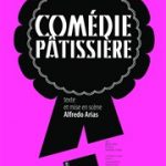 Agenda / Théâtre de la Tempête / Comédie pâtissière
