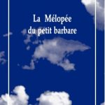 « La Mélopée du petit barbare » de Julien Mages aux Solitaires Intempestifs