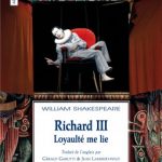 « Richard III – Loyaulté me lie » de William Shakespeare aux Solitaires Intempestifs