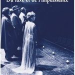« Du luxe et de l’impuissance » Jean-Luc Lagarce, Éditions les Solitaires Intempestifs