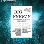 « Big Freeze (Thermodynamique de l’amour) », écrit et mis en scène par Thomas Poitevin au Théâtre de la Reine Blanche