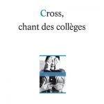 « Cross, chant des collèges », de Julie Rossello-Rochet, aux Editions Théâtrales.