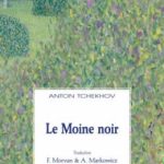 « LE MOINE NOIR », De Tchekhov à Serebrennikov, La double vie du Moine Noir