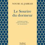 « LE SOURIRE DU DORMEUR » La poésie de Nouri Al-Jarrah est-elle théâtrale ?