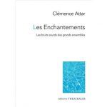 « LES ENCHANTEMENTS » de Clémence Attar aux éditions Théâtrales, Nous aussi, on a droit à la mer !