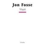 « YLAJALI » de Jon Fosse, Le jeune homme en feu